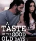 A Taste of The Good Old D*ys erotik film izle